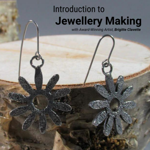 Image of flower earrings. Text reads, Introduction to Jewellery Making with award-winning artist Brigitte Clavette.