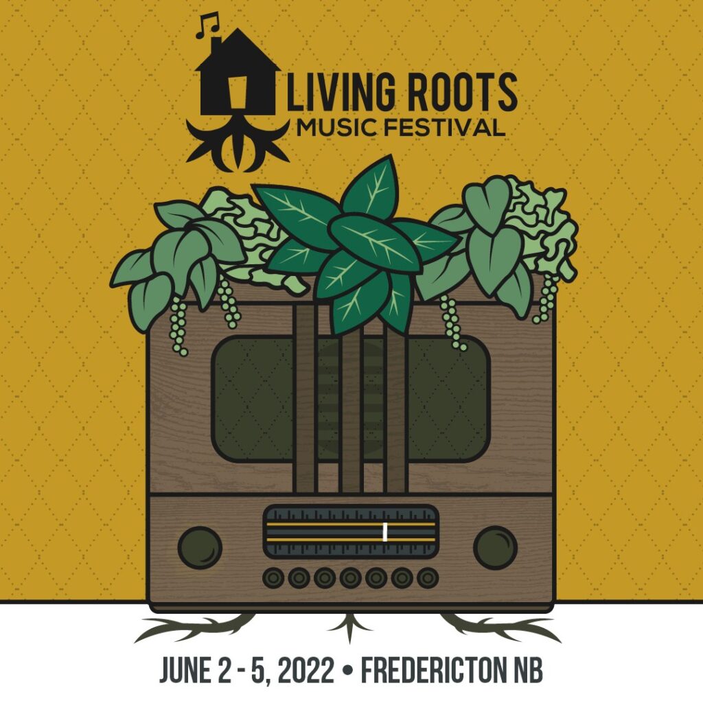 Image of a radio. Text reads, "Living Roots Music Festival, Fredericton, NB, June 2-5"