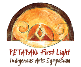 Petapan: First Light Indigenous Arts Symposium