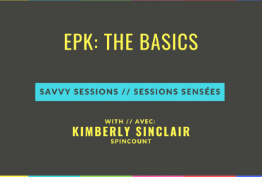 EPK: The Basics Savvy Sessions with Kimberly Sinclair of Spincount