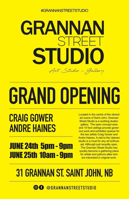Grannan Street Studio and Art Gallery is hosting a grand opening at 31 Grannan Street, Saint John, Friday June 24th 5pm-9pm and Saturday, June 25th, 10am-9pm.