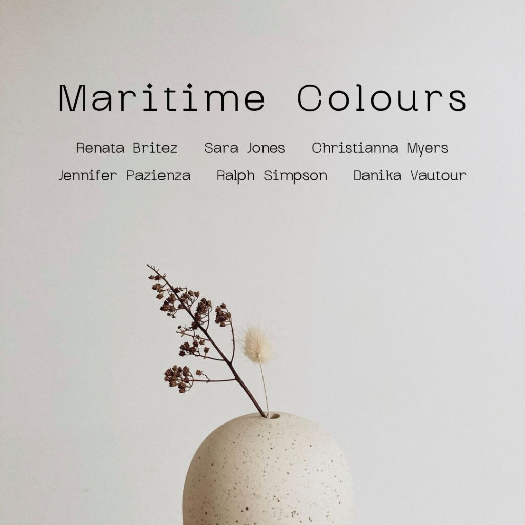 Maritime Colours: Renata Brite, Sara Jones, Christianna Myers, Jennifer Pazienza, Ralph Simpson, Danika Vautour