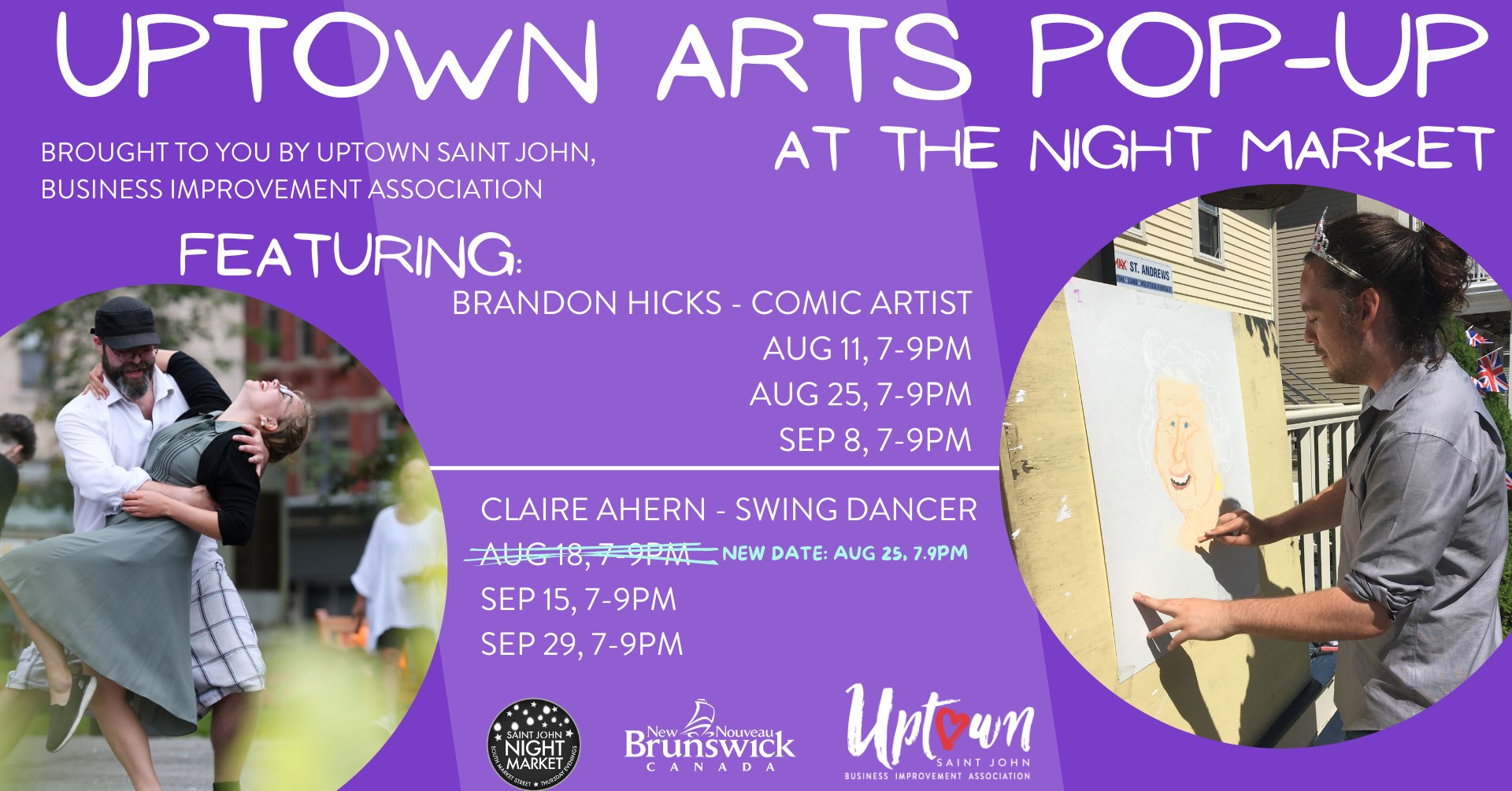 Image of Claire Ahern dancing with a partner and of Brandon Hicks drawing a cartoon. Text reads Uptown Arts Pop-up at the Night Market. Brought to you by Uptown Saint John, Business Improvement Association. Featuring Brandon Hicks, Comic Artist. Aug 11, 7-9pm, Aug 25, 7-9pm, Sept 8, 7-9pm. Claire Ahern, Swing Dancer, Aug 25, 7-9pm, Sept 15, 7-9pm, Sept 29, 7-9pm.