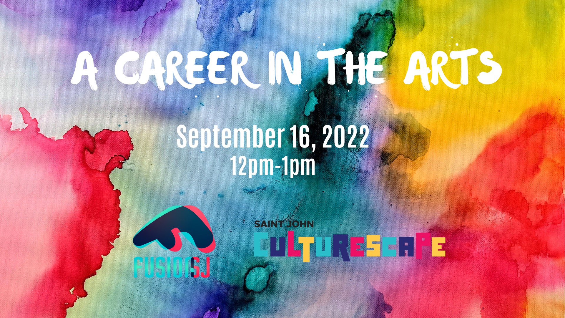 A career in the arts. September 16, 2022. 12pm - 1pm. Fusion SJ and Saint John Culturescape