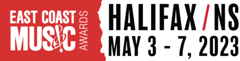 East Coast Music Awards Halifax, NS, May 3-7, 2023