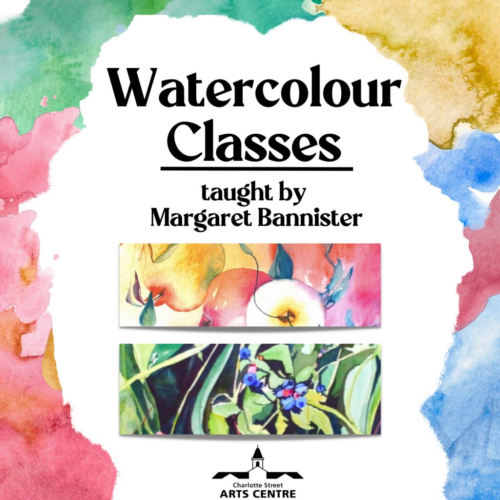Watercolour paintings by Margaret Bannister of apples and of blueberries. Text reads, Watercolour Classes taught by Margaret Bannister, Charlotte Street Arts Centre