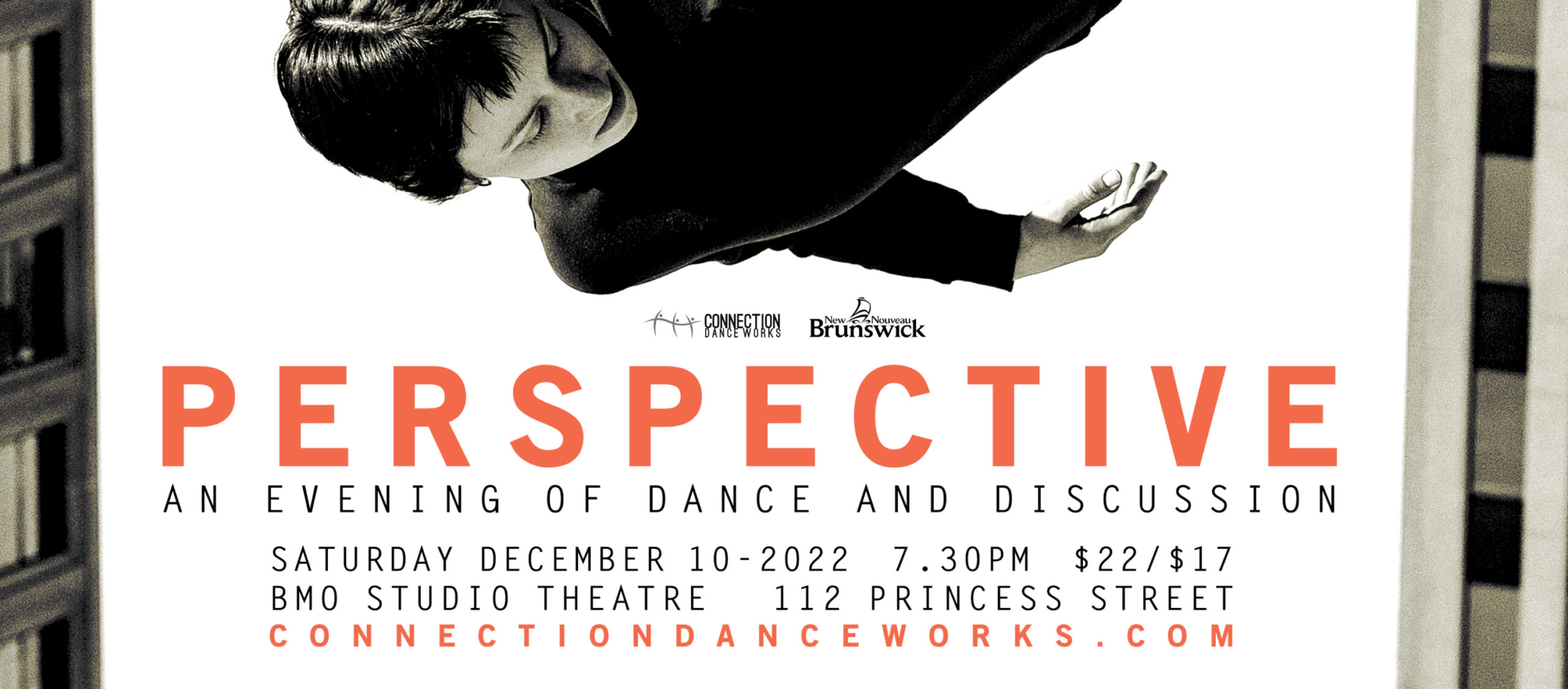 Image of a dancer. Text reads: Perspective: An Evening of Dance and Discussion. Saturday, December 10, 2022. 7:30pm $22/$17, BMO Studio Theatre, 112 Princess Street. ConnectionDanceWorks.com