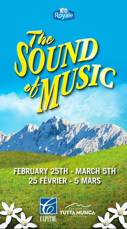 The Sound of Music. February 25th - March 5th. Tutta Musica and the Capitol Theatre
