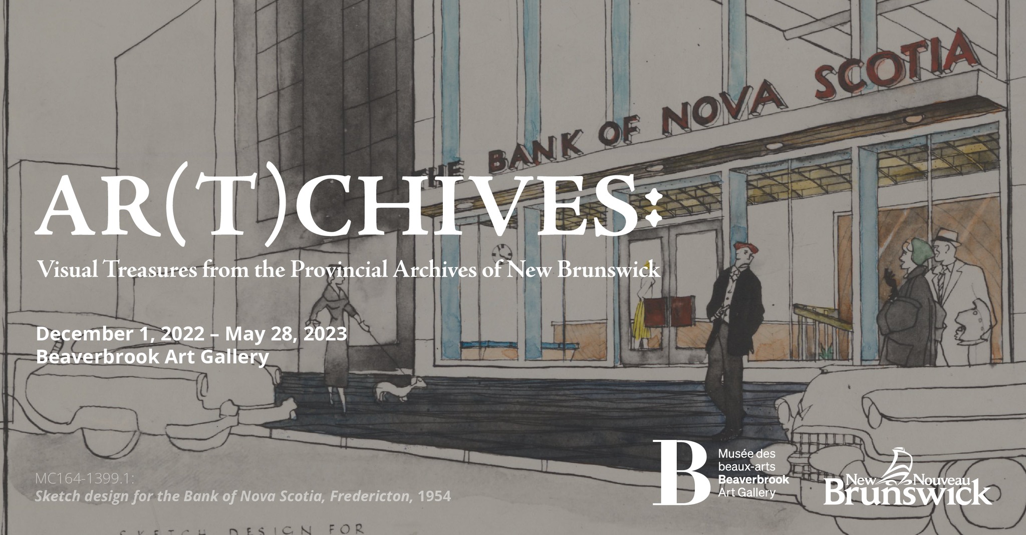 Ar(t)chives: Visual Treasures from the Provincial Archives of New Brunswick. December 1, 2022 - May 28, 2023. Beaverbrook Art Gallery