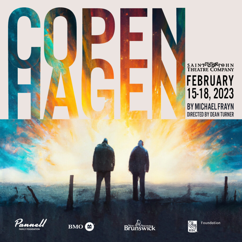 Copenhagen. Saint John Theatre Company, February 15-18, 2023. By MIchael Frayn. Directed by Dean Turner.