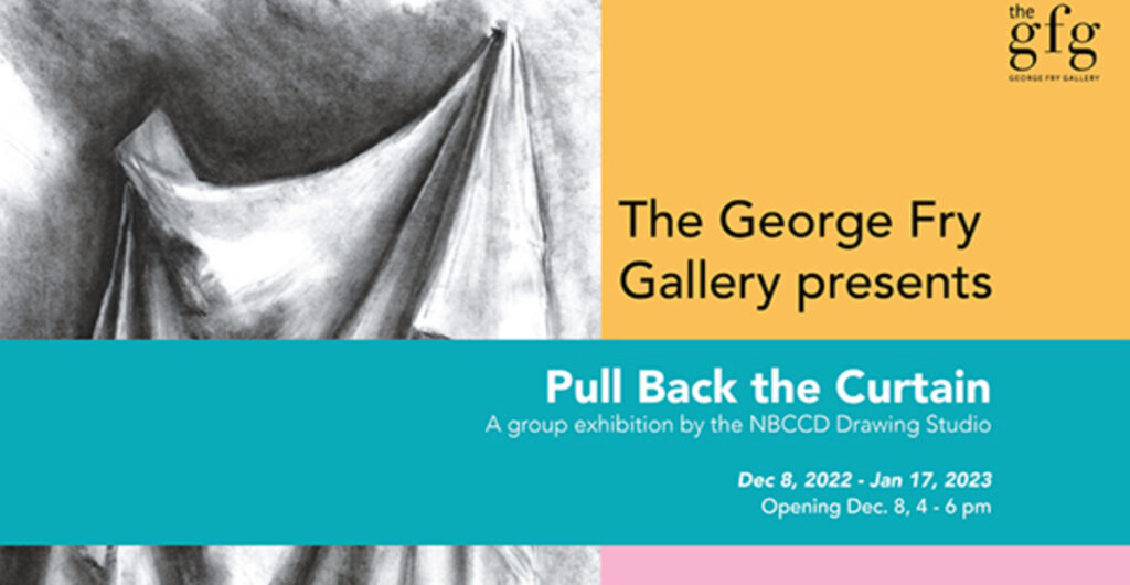 The George Fry Gallery presents Pull Back the Curtain, a group exhibition by the NBCCD Drawing Studio. December 8, 2022 - Jan 17, 2023. Opening Dec 8, 4-6pm