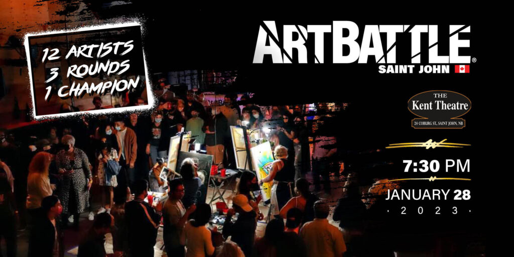 Art Battle Saint John. 12 Artists, 3 rounds, 1 champion. 7:30pm, January 28th, 2023