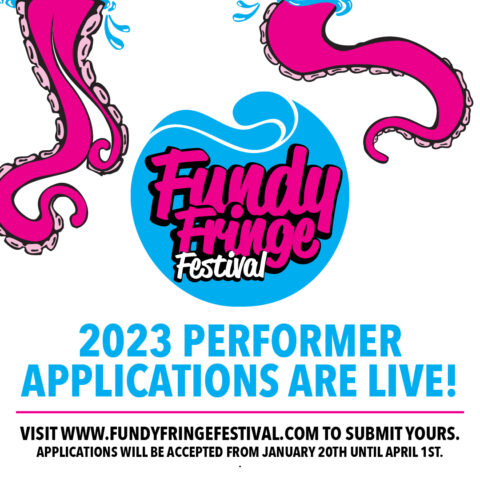 Fundy Fringe Festival 2023 Performer Applications Are Live!