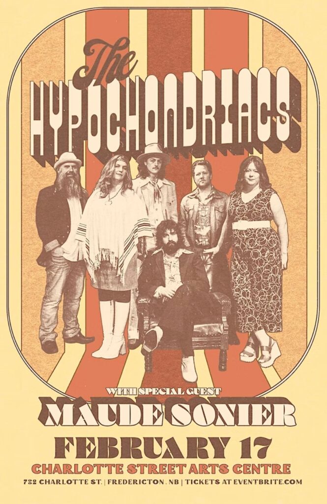 They Hypochondriacs with special guest Maude Sonier. February 17, Charlotte Street Arts Centre, 722 Charlotte Street, Fredericton NB, Tickets at Eventbrite.com