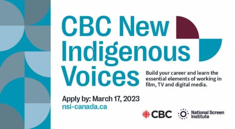 CBC New Indigenous Voices. Build your career and learn the essential elements of working in film, TV, and digital media. Apply by March 17, 2023. nsi-canada.ca 