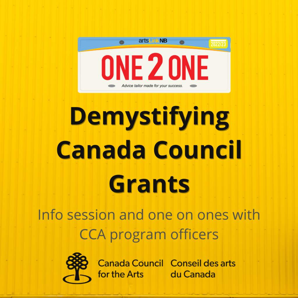 Image of a licence plate with the words "ArtsLink NB One 2 One: Advice tailor made for your success" written on it. Additional text reads: Demystifying Canada Council Grants Info Session and one on ones with CCA program officers