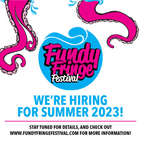Fundy Fringe Festival Summer Hiring 2023