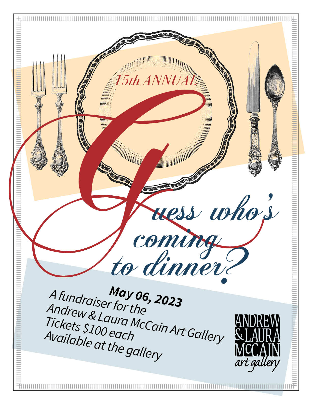 15th annual Guess Who's Coming to Dinner. May 6, 2023. A fundraiser for the Andrew and Laura McCain Art Gallery. Tickets $100 each, available at the gallery.