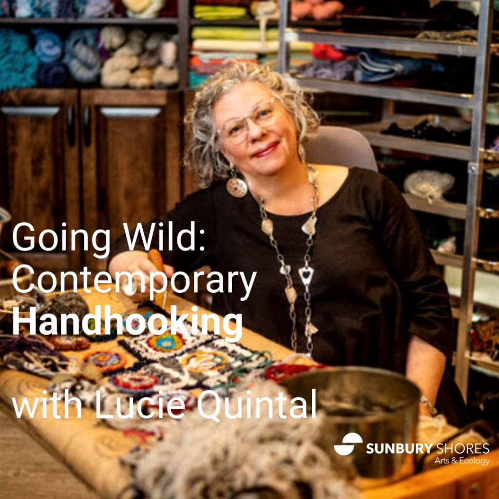 Image of Lucie Quintal. Text reads: Going Wild: Contemporary Handhooking