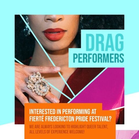 Drag Performers. Interested in performing at Fierté Fredericton Pride Festival? We are alway looking to highlight queer talent, all levels of experience.