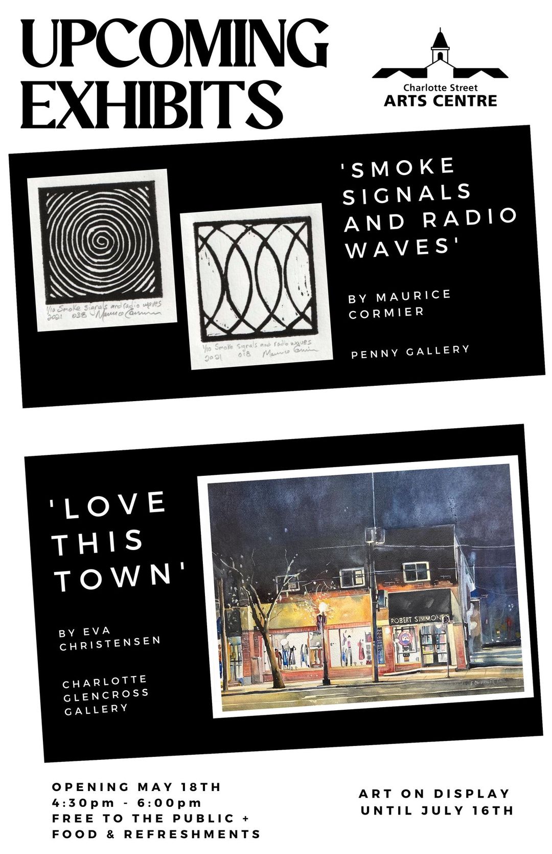 Upcoming exhibits at the Charlotte Street Arts Centre. Smoke Signals and Radio Waves by Maurice Cormier, and Love This Town by Eva Christensen.