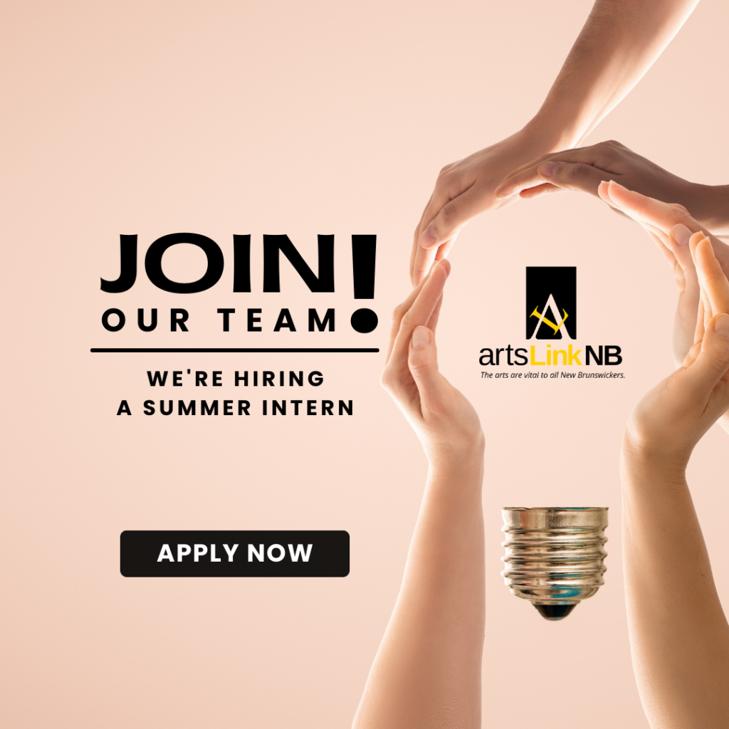 Image of three hands holding a lightbulb. The ArtsLink NB logo is on the bulb. Text reads: Join Our Team! We're hiring a summer intern. Apply now.