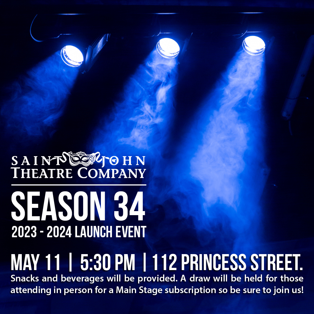 Text says: Saint John Theatre Company Season 34 2023-2024 Launch