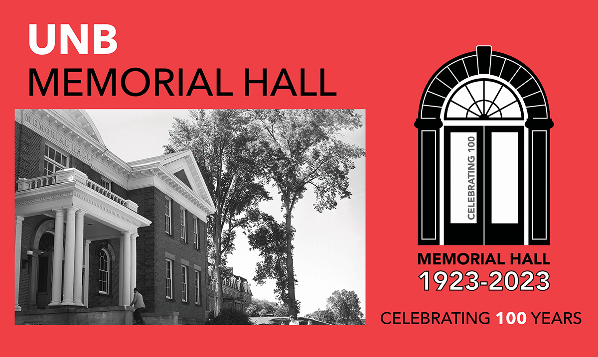 UNB Memorial Hall 100th Anniversary